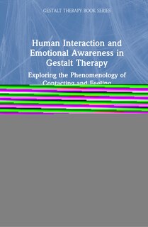 Front cover_Human Interaction And Emotional Awareness In Gestalt Therapy