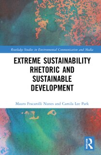 Front cover_Extreme Sustainability Rhetoric And Sustainable Development