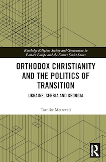 Front cover_Orthodox Christianity and the Politics of Transition