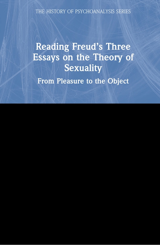 Front cover_Reading Freud's Three Essays On The Theory Of Sexuality