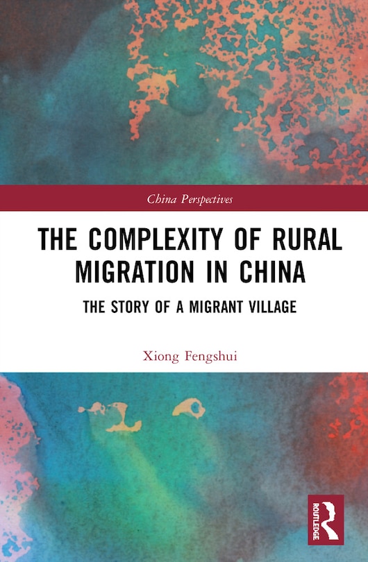 Front cover_The Complexity Of Rural Migration In China