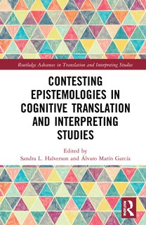 Couverture_Contesting Epistemologies In Cognitive Translation And Interpreting Studies