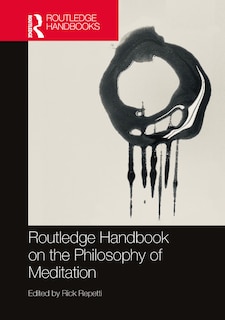 Front cover_Routledge Handbook On The Philosophy Of Meditation