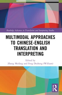 Couverture_Multimodal Approaches to Chinese-English Translation and Interpreting