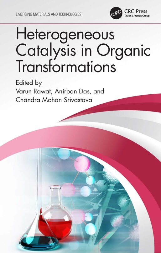 Front cover_Heterogeneous Catalysis In Organic Transformations
