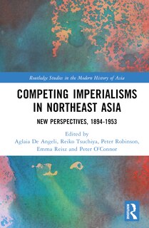 Front cover_Competing Imperialisms in Northeast Asia