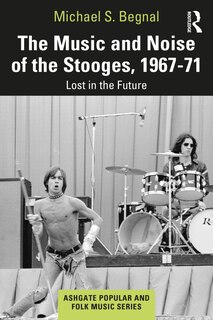 Couverture_The Music and Noise of the Stooges, 1967-71
