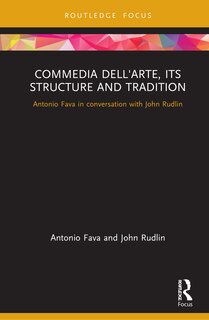 Front cover_Commedia Dell'arte, Its Structure And Tradition