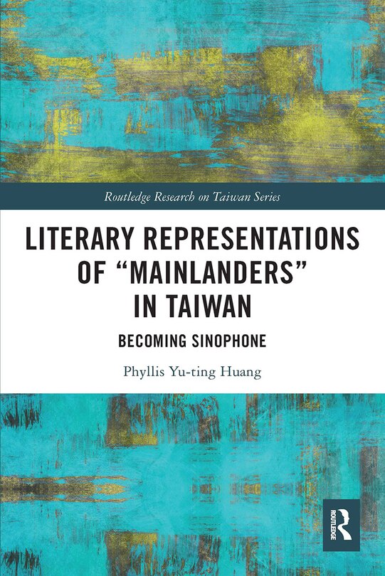 Front cover_Literary Representations of Mainlanders in Taiwan