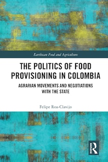 Couverture_The Politics of Food Provisioning in Colombia