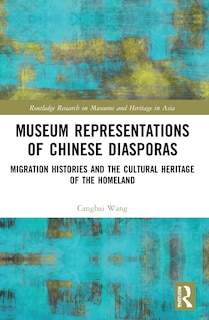 Front cover_Museum Representations of Chinese Diasporas