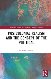 Front cover_Postcolonial Realism and the Concept of the Political