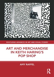 Couverture_Art and Merchandise in Keith Haring's Pop Shop