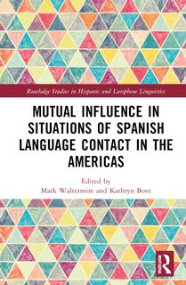 Front cover_Mutual Influence in Situations of Spanish Language Contact in the Americas