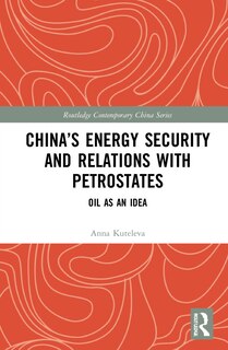 Front cover_China's Energy Security And Relations With Petrostates