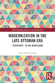 Front cover_Modernization in the Late Ottoman Era