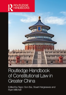 Couverture_Routledge Handbook of Constitutional Law in Greater China