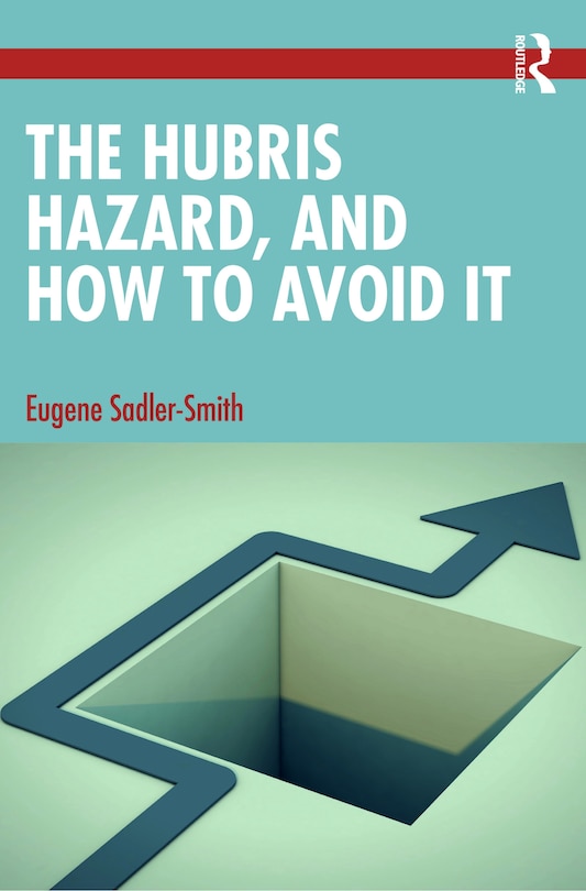Couverture_The Hubris Hazard, and How to Avoid It