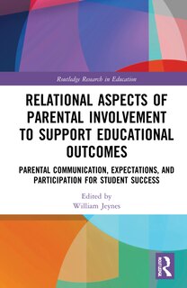 Front cover_Relational Aspects Of Parental Involvement To Support Educational Outcomes