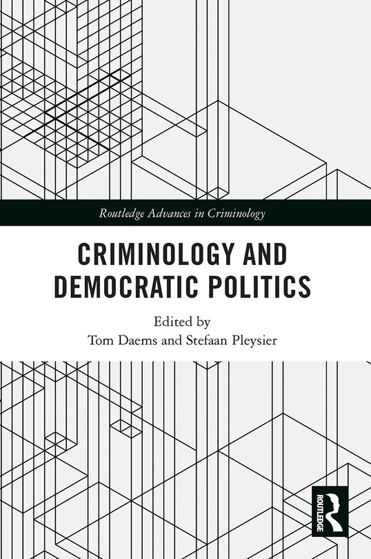 Front cover_Criminology and Democratic Politics