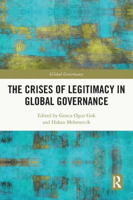 Front cover_The Crises of Legitimacy in Global Governance