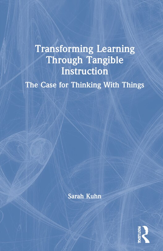 Front cover_Transforming Learning Through Tangible Instruction