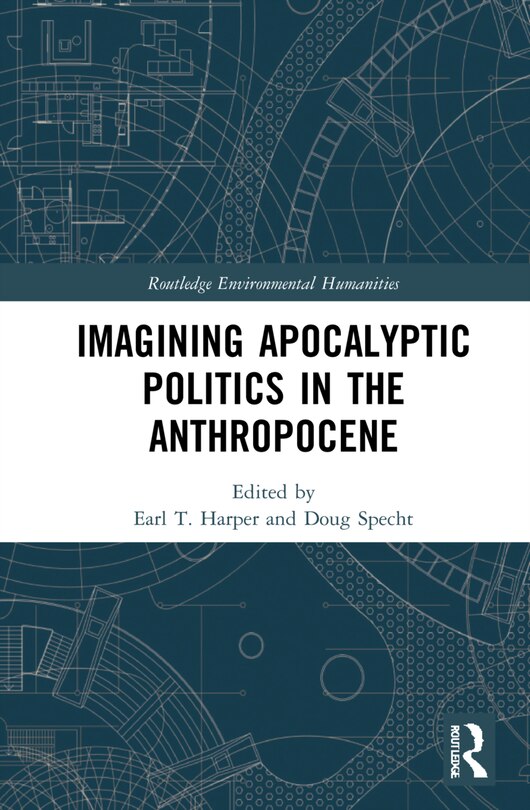 Couverture_Imagining Apocalyptic Politics In The Anthropocene