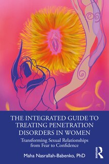 Front cover_The Integrated Guide to Treating Penetration Disorders in Women