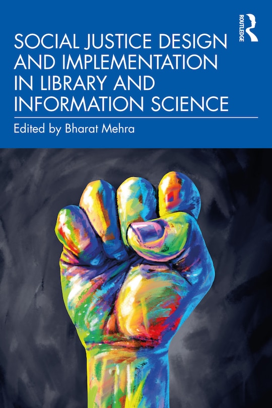Front cover_Social Justice Design And Implementation In Library And Information Science