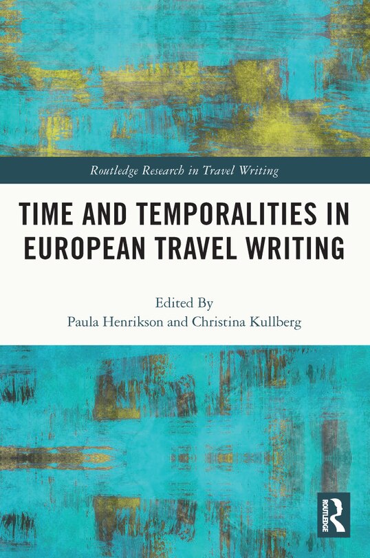 Front cover_Time and Temporalities in European Travel Writing