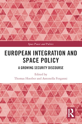 European Integration and Space Policy: A Growing Security Discourse