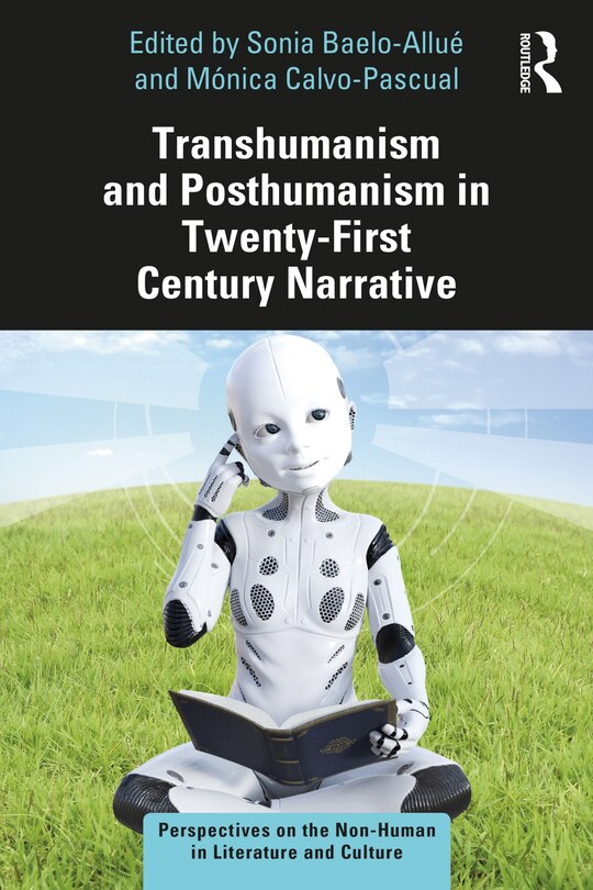 Couverture_Transhumanism and Posthumanism in Twenty-First Century Narrative