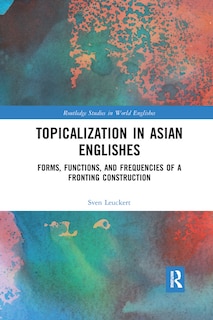 Front cover_Topicalization In Asian Englishes