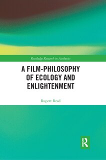 Couverture_A Film-philosophy Of Ecology And Enlightenment