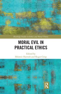Couverture_Moral Evil In Practical Ethics