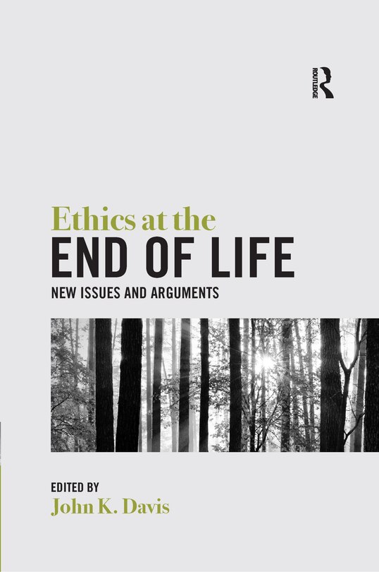 Front cover_Ethics At The End Of Life