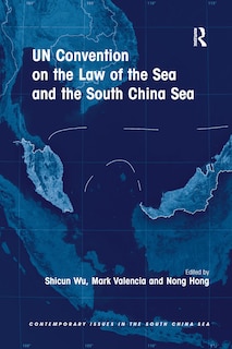 Couverture_Un Convention On The Law Of The Sea And The South China Sea