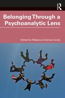 Front cover_Belonging Through A Psychoanalytic Lens