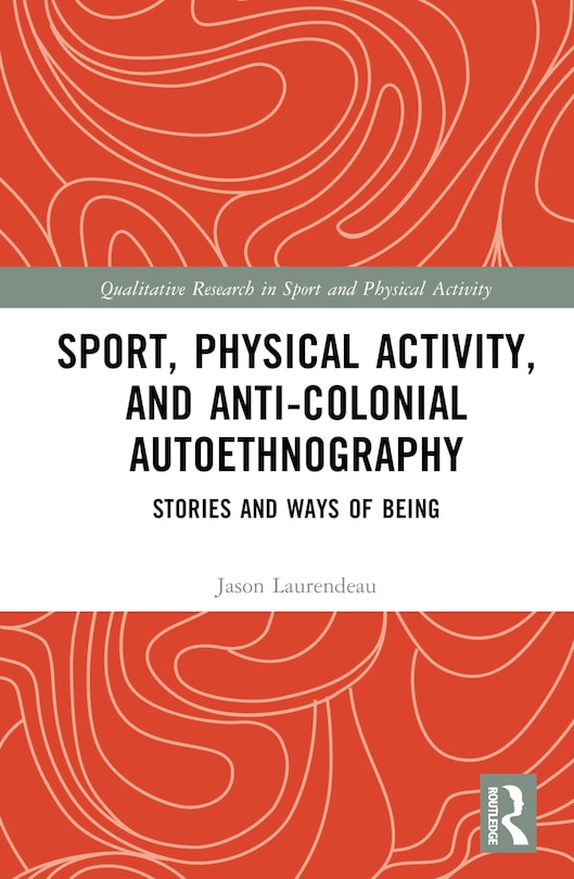 Couverture_Sport, Physical Activity, and Anti-Colonial Autoethnography