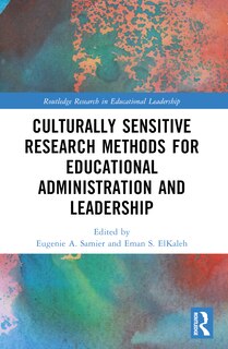 Front cover_Culturally Sensitive Research Methods for Educational Administration and Leadership