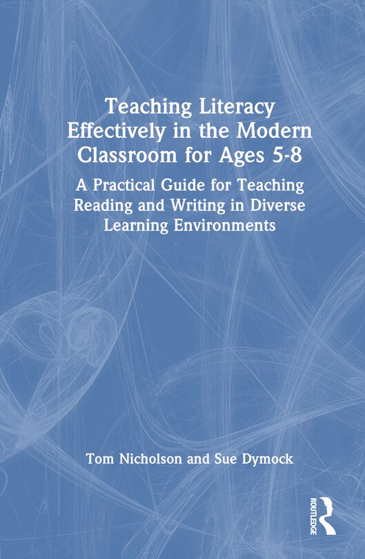 Couverture_Teaching Literacy Effectively in the Modern Classroom for Ages 5-8
