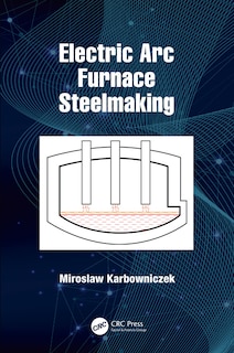 Couverture_Electric Arc Furnace Steelmaking