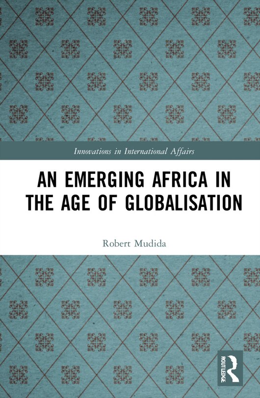 Front cover_An Emerging Africa in the Age of Globalisation