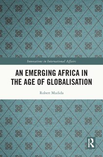 Front cover_An Emerging Africa in the Age of Globalisation