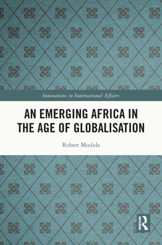Front cover_An Emerging Africa in the Age of Globalisation