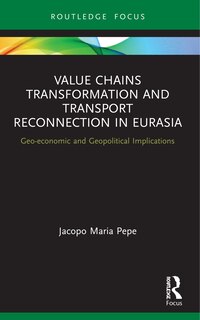 Couverture_Value Chains Transformation and Transport Reconnection in Eurasia