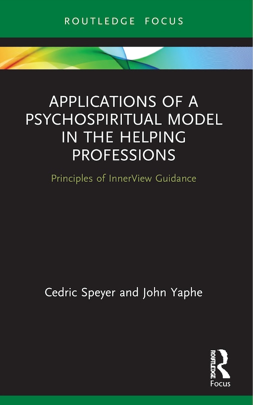 Front cover_Applications of a Psychospiritual Model in the Helping Professions