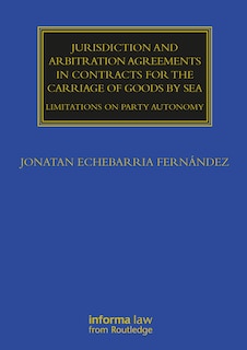 Couverture_Jurisdiction and Arbitration Agreements in Contracts for the Carriage of Goods by Sea