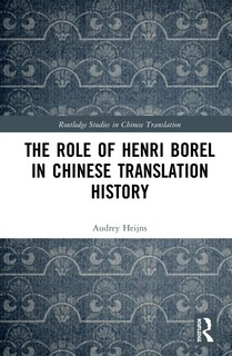 Front cover_The Role of Henri Borel in Chinese Translation History