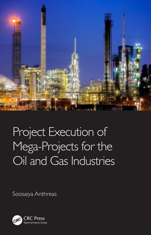 Couverture_Project Execution Of Mega-projects For The Oil And Gas Industries